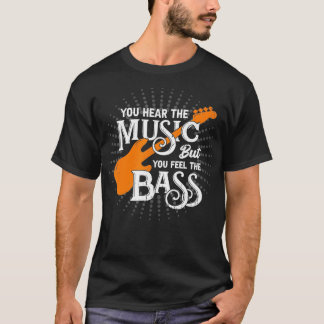 Camiseta Oyes La Música Pero Sientes El Bass
