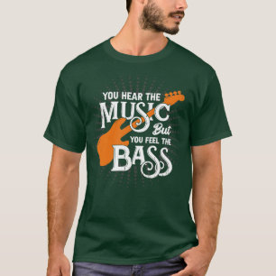 Camiseta Oyes La Música Pero Sientes El Bass