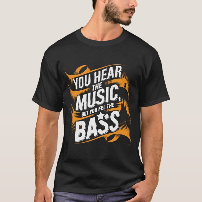 Camiseta Oyes la música, pero sientes el trasero - Profundo (Anverso)