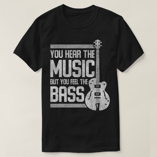 Camiseta Oyes La Música Pero Sientes La Guitarra Del Bass (Diseño del anverso)