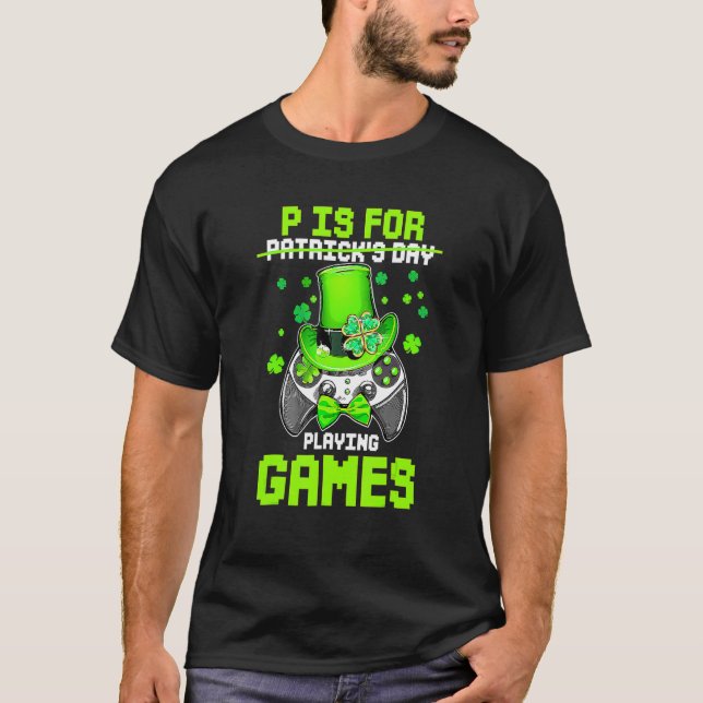 Camiseta P Es Para Jugar Juegos Niños Video Gamer St Pat (Anverso)