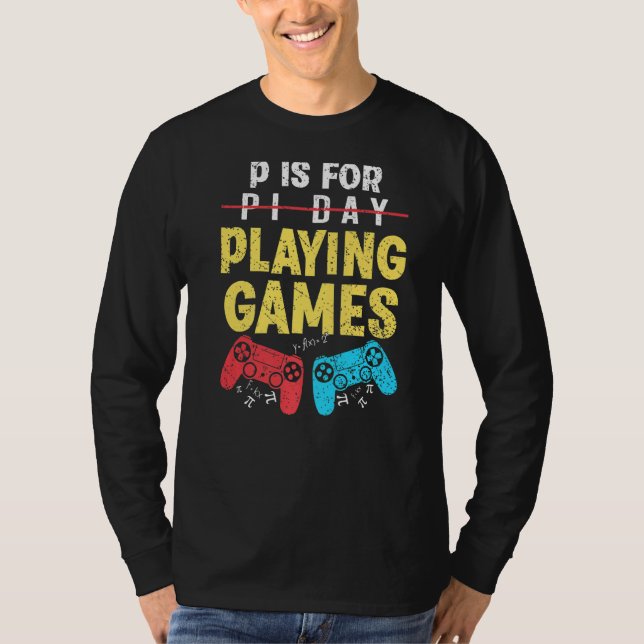 Camiseta P Es Para Jugar Juegos Pi Day Divertido Jugador Ni (Anverso)