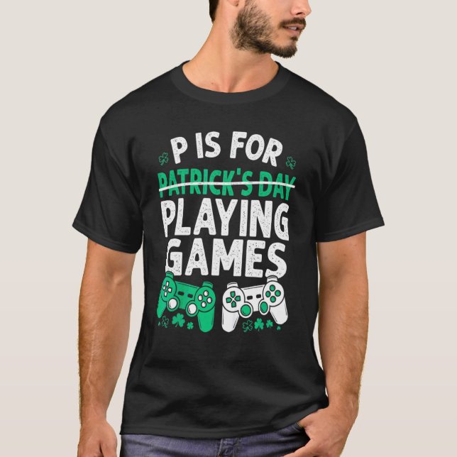 Camiseta P Es Para Jugar Juegos St Patricks Day Divertido V (Anverso)