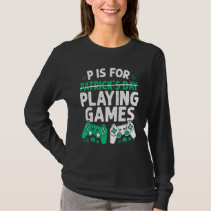 Camiseta P Es Para Jugar Juegos St Patricks Day Divertido V