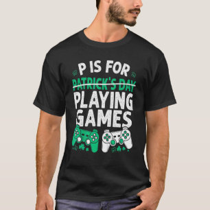 Camiseta P Es Para Jugar Juegos St Patricks Day Divertido V