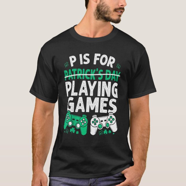 Camiseta P Es Para Jugar Juegos St Patricks Day Divertido V (Anverso)