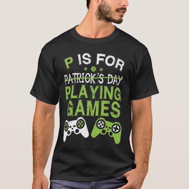 Camiseta P es para jugar videojuegos como patronos (Anverso)