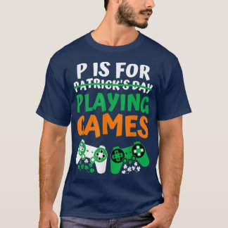 Camiseta P Es Para Jugar Videojuegos De Sta Patricks Day Ga