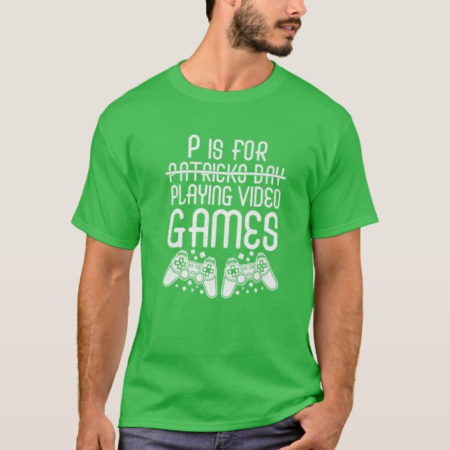 Camiseta P es para jugar videojuegos divertidos St Patrick' (Anverso)