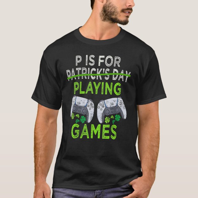 Camiseta P es para jugar videojuegos divertidos St Patrick' (Anverso)