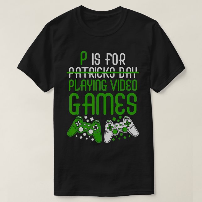 Camiseta P es para jugar videojuegos divertidos St Patrick' (Diseño del anverso)