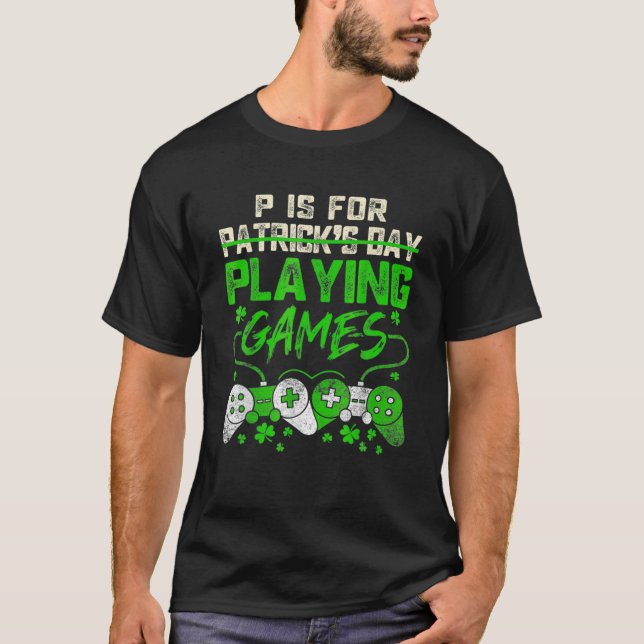 Camiseta P Es Para Jugar Videojuegos Niños Día De Sta Patro (Anverso)