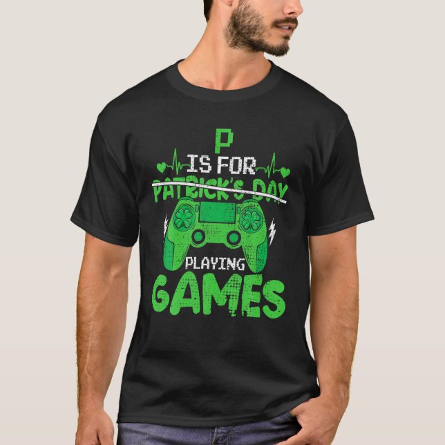 Camiseta P Es Para Jugar Videojuegos Niños Día De Sta Patro (Anverso)