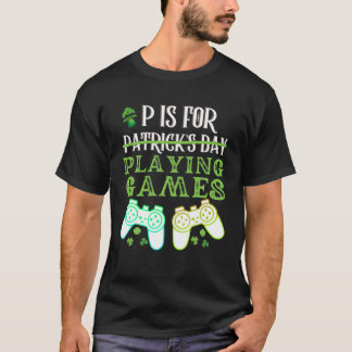 Camiseta P Es Para Jugar Videojuegos Niños Día De Sta Patro