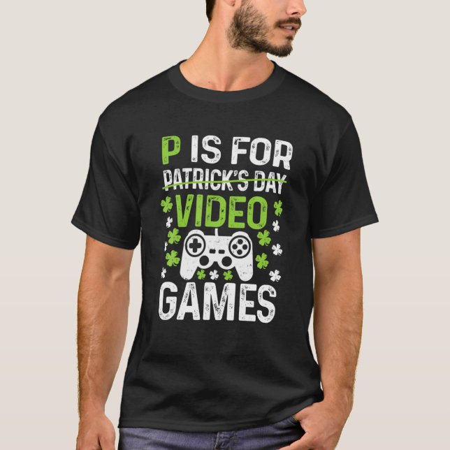 Camiseta P Es Para Jugar Videojuegos Niños Día De Sta Patro (Anverso)