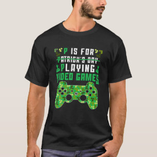 Camiseta P Es Para Jugar Videojuegos Niños Día De Sta Patro