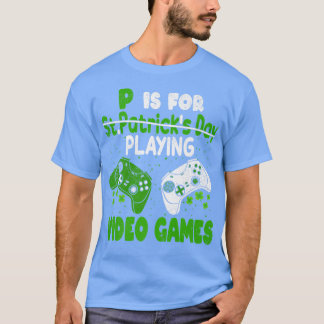 Camiseta P Es Para Jugar Videojuegos Niños Día De Sta Patro