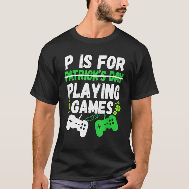 Camiseta P Es Para Jugar Videojuegos Niños Hombres St Pat (Anverso)