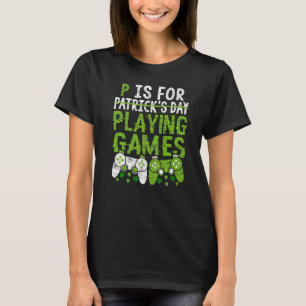 Camiseta P Es Para Jugar Videojuegos Niños St Patrick S Da