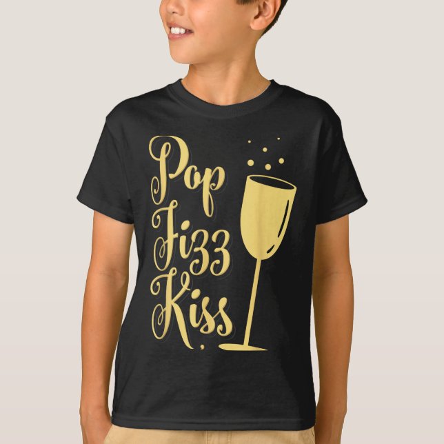 Camiseta P Fizz Kiss Funny New Years Eve Wine Champagne  (Anverso)