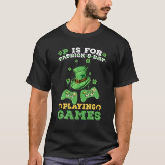 Camiseta P Is For Playing Games Funny St Patrick's Gamer Bo