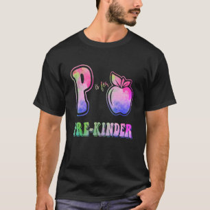 Camiseta P Is For Pre K Back To School  Pre K Grade