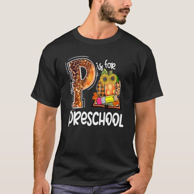 Camiseta P Is For Preschool Leopard Pumpkin Teacher Fall Th (Anverso)