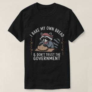 Camiseta PA25 Raccoon I Bake My Own Bread Don't Trust