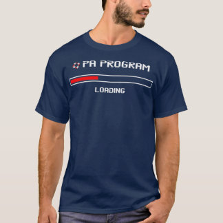 CAMISETA PA PROGRAM LOADING PHYSICIAN ASSISTANT QUOTES FUNN