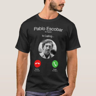 Camiseta Pablo Escobar Llamando divertido