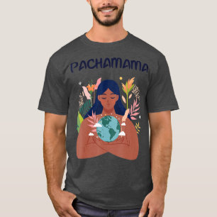 Camiseta Pachamama Madre Tierra Naturaleza Ambientalista