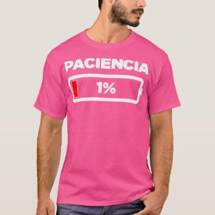Camiseta Paciencia 1