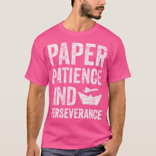 Camiseta Paciencia De Papel Y Perseverancia Origami