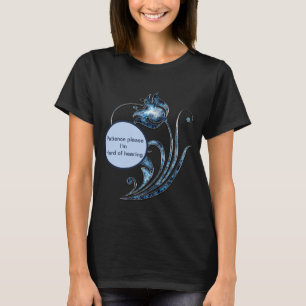 Camiseta Paciencia por favor Im difícilmente de la