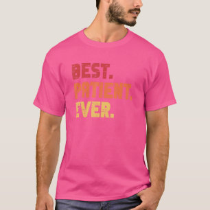 Camiseta Paciente mejor paciente de cirugía hospitalaria