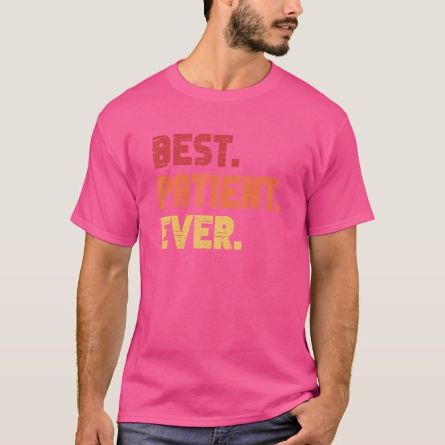 Camiseta Paciente mejor paciente de cirugía hospitalaria (Anverso)