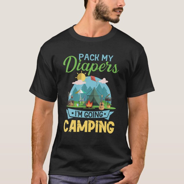 Camiseta Pack My Diapers I'm Going Camping Kids Novelty Cam (Anverso)