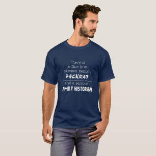 Camiseta Packrat vs. T-Shirt historiador familiar