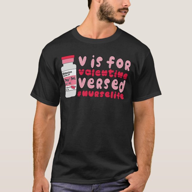Camiseta PACU CRNA ICU ER Nurse V Is For Versed Valentines  (Anverso)