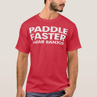 Camiseta Paddle Más Rápido Escucho Banjos Música Graciosa G