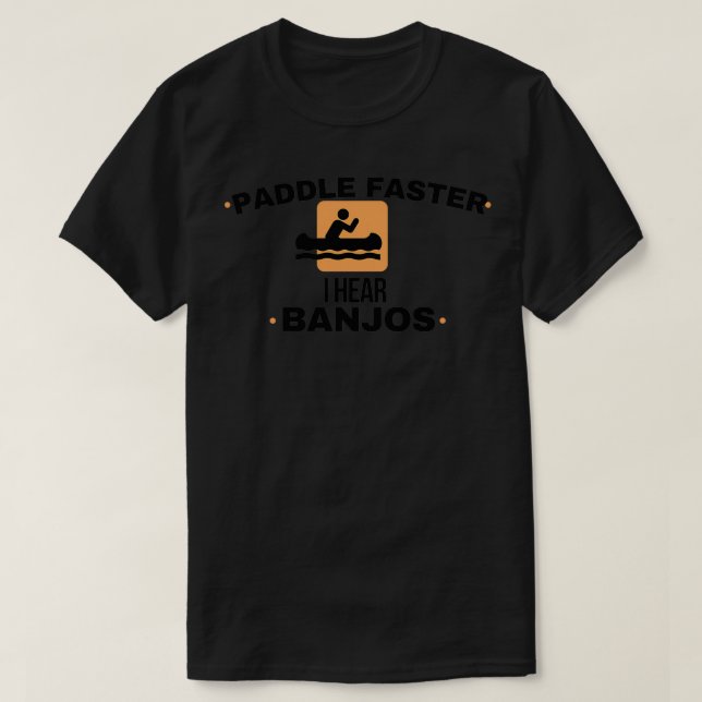 Camiseta Paddle Más Rápido Oí Banjos 11 (Diseño del anverso)