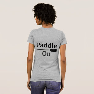 Camiseta Paddle On Design - Bella Canvas Femeninas