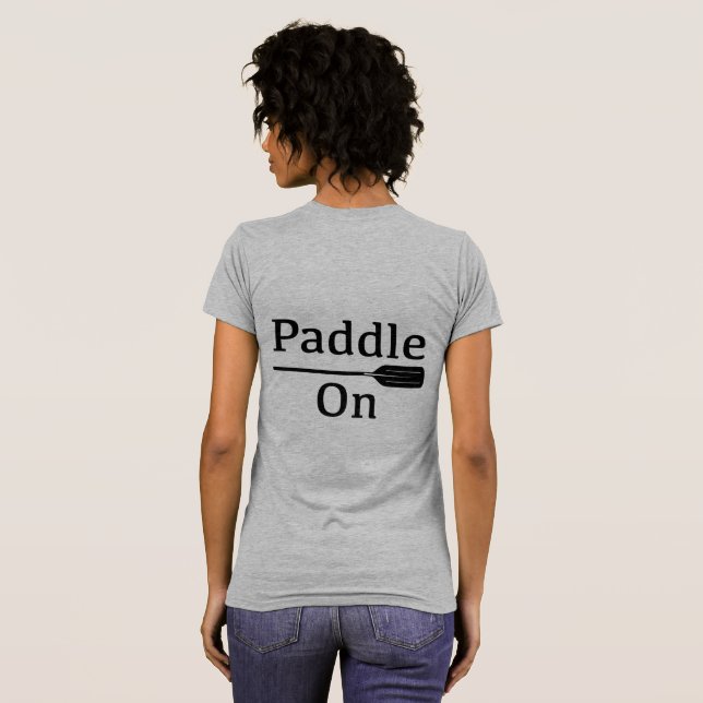Camiseta Paddle On Design - Bella Canvas Femeninas (Reverso completo)