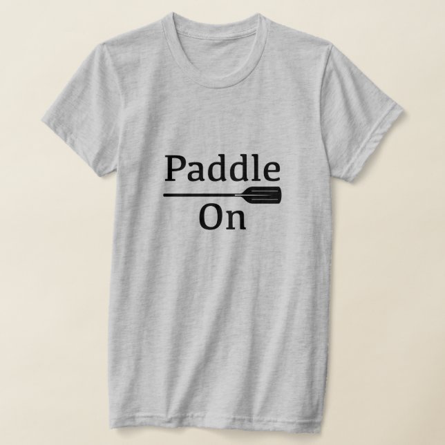 Camiseta Paddle On Design - Bella de las mujeres+Lienzo Sli (Distribución)