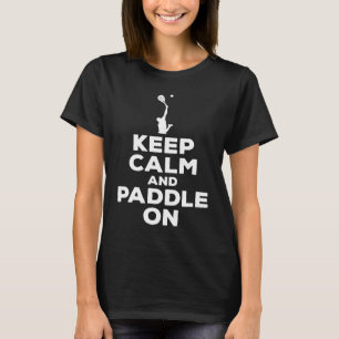 Camiseta Paddle Tennis Que Dice Que Mantén La Calle Y Que E
