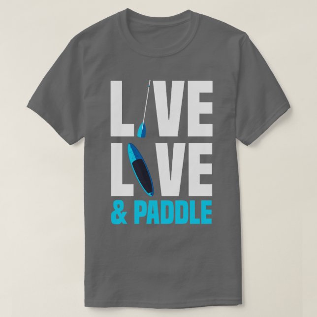 Camiseta Paddleboarding Stand Up Paddle Vive Ama Paddle (Diseño del anverso)