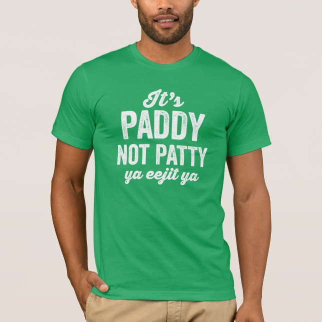 Camiseta Paddy no Patty es divertido y verde Día de San Pat (Anverso)