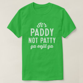 Camiseta Paddy no Patty es gracioso St. Patrick's Day green