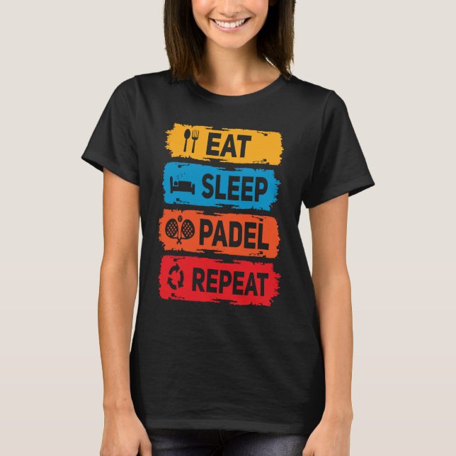 Camiseta Padel Comer Dormir Padel Saying Racket Padel P (Anverso)