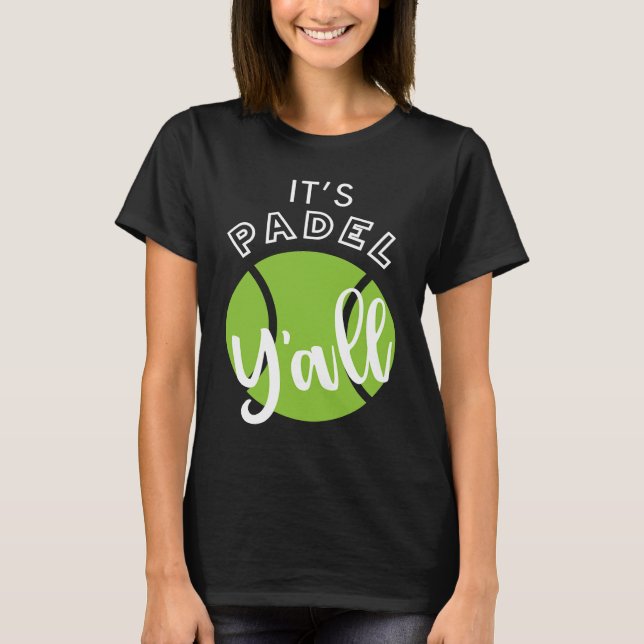 Camiseta Padel Es Padel Y'all (Anverso)